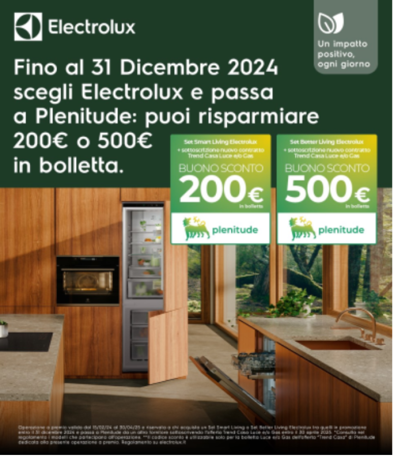RISPARMIA IN BOLLETTA - SCEGLI ELECTROLUX E PASSA A PLENITUDE